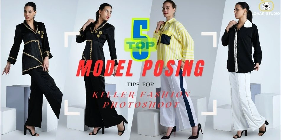 Top 5 Model Posing Tips Every Female Model Should Know