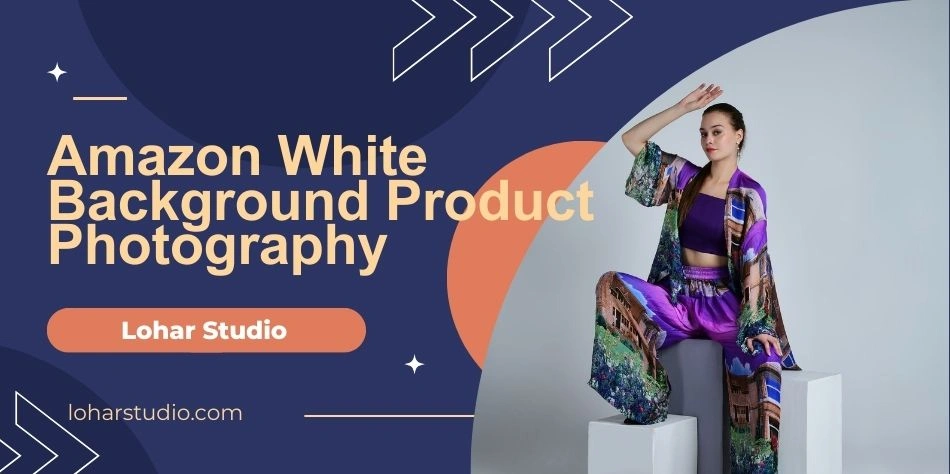 Amazon Photography Guide | Amazon White Background Product Photography