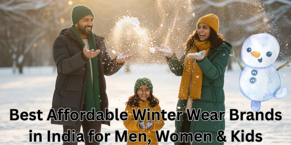 Best Affordable Winter Wear Brands in India for Men, Women & Kids