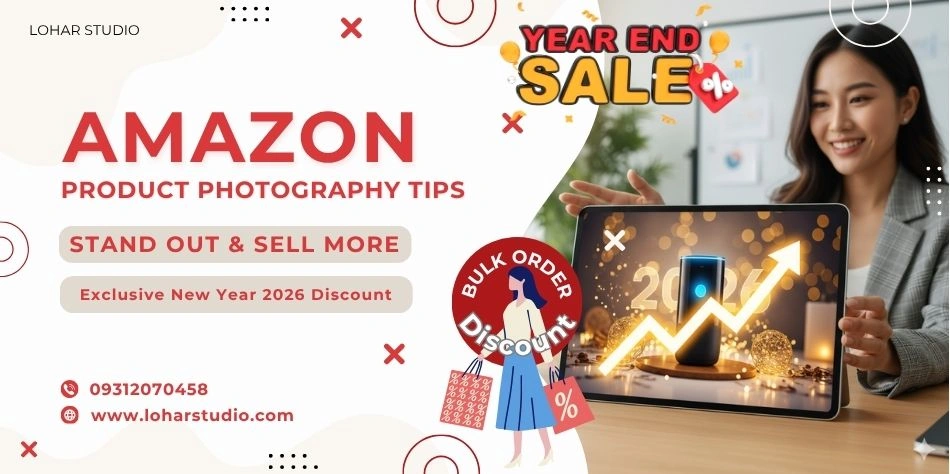 Turn Clicks into Sales – Amazon Product Photoshoot Tips for New Year 2026