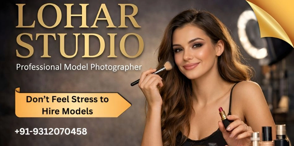 Finding the Perfect Model for Makeup Shoot in Delhi | Lohar Studio