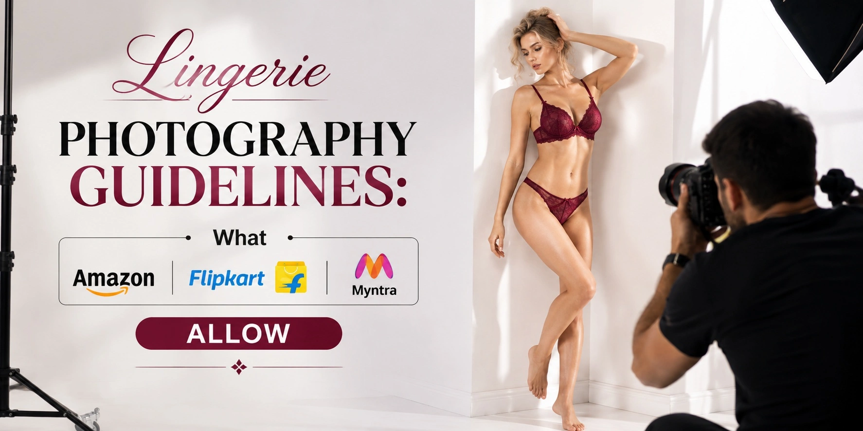 Lingerie Photography Guidelines: What Amazon, Flipkart & Myntra Allow