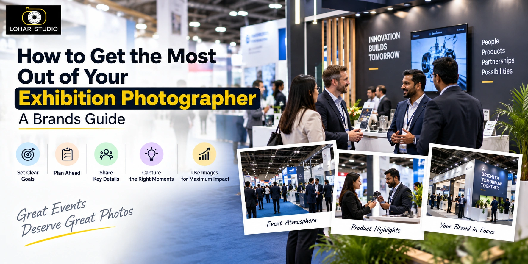 How to Get the Most Out of Your Exhibition Photographer: A Brand's Guide